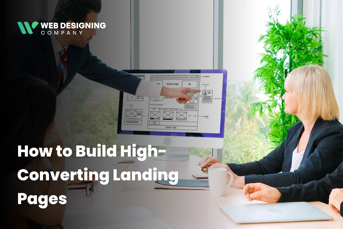How to Develop High Converting Landing Pages: Step-by-Step Guide, Explained 
